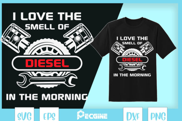 Diesel Truck I Love the Smell of Diesel