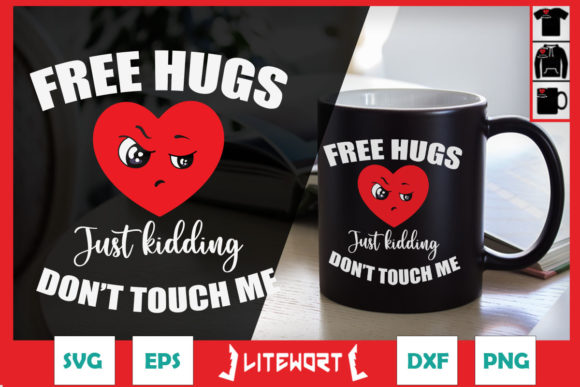 Free Hugs Just Kidding Don’t Touch Me