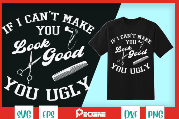 If I Can’t Make You Look Good Barber