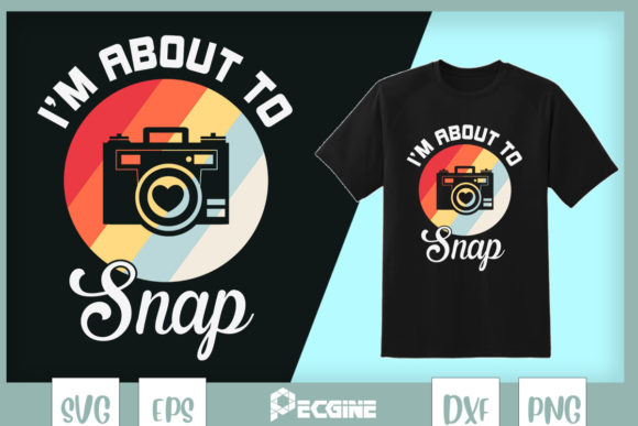 I’m About to Snap Funny Photography