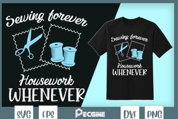 Sewing Forever Housework Whenever